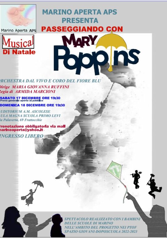 Arriva il Musical di Natale 2022 a Marino: Passeggiando con Mary Poppins, il 17 e 18 dicembre a Frattocchie con Marino Aperta APS